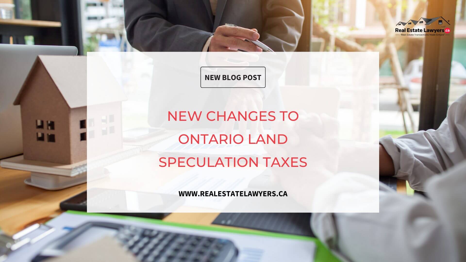 New Changes to Ontario Land Speculation Taxes