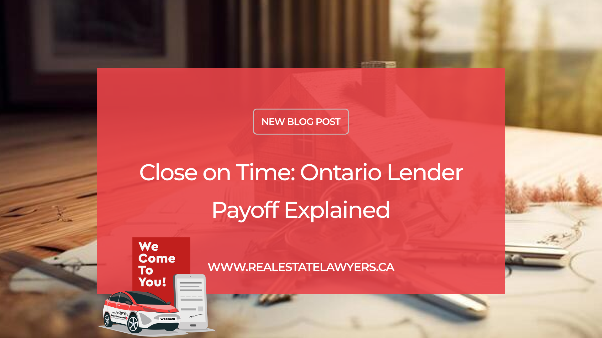 Close on Time: Ontario Lender Payoff Explained