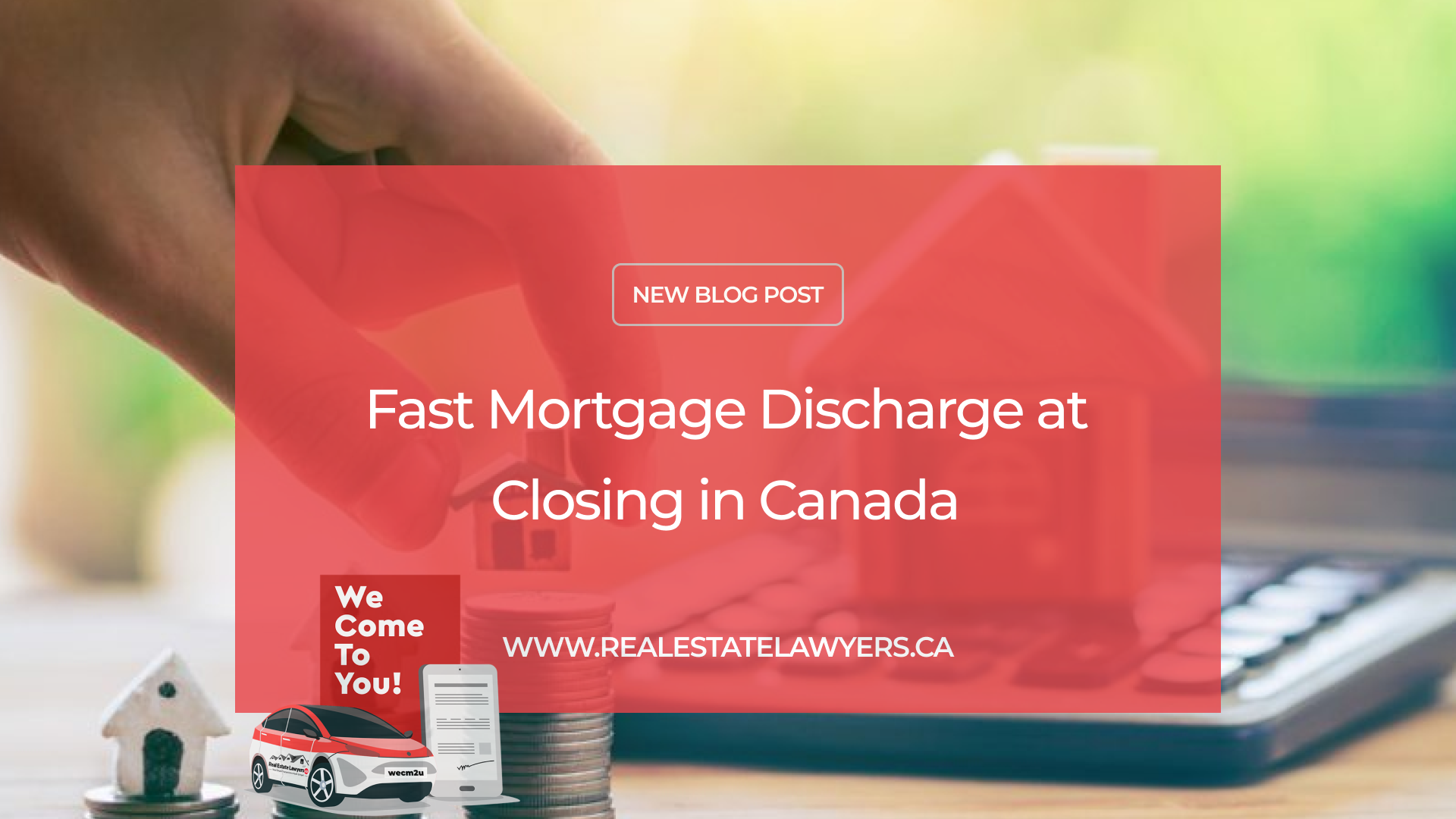 Fast Mortgage Discharge at Closing in Canada