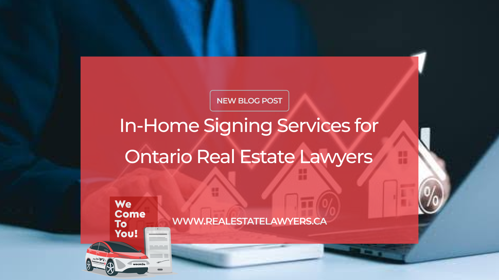 In-Home Signing Services for Ontario Real Estate Lawyers
