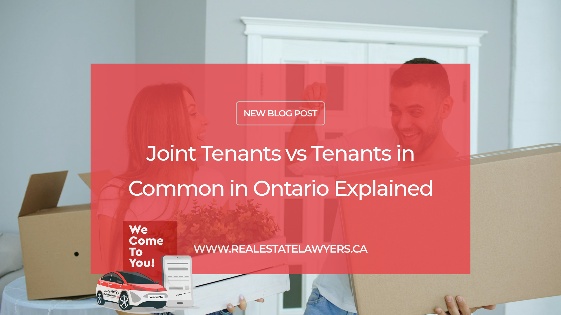 Joint Tenants vs Tenants in Common in Ontario Explained