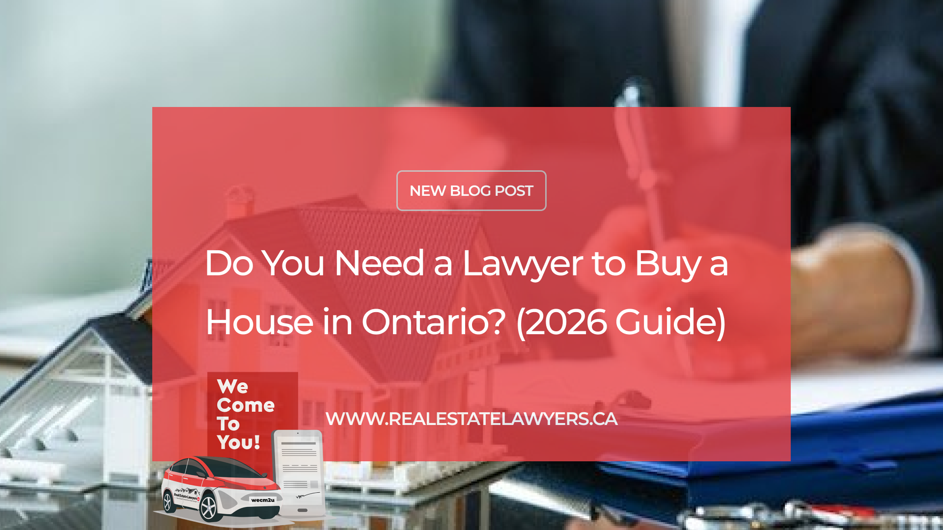 Do You Need a Lawyer to Buy a House in Ontario? (2026 Guide)