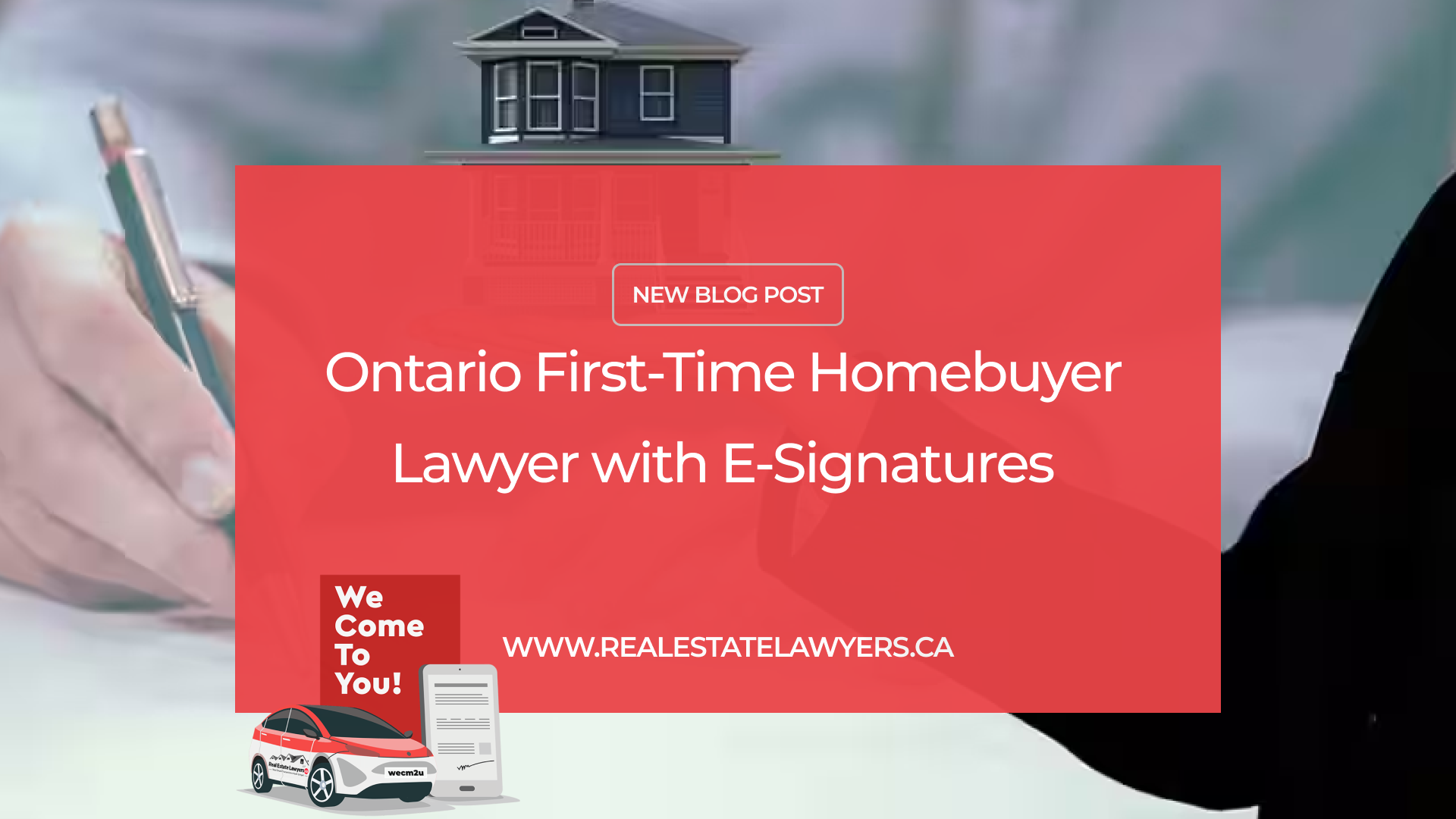 Ontario First-Time Homebuyer Lawyer with E-Signatures