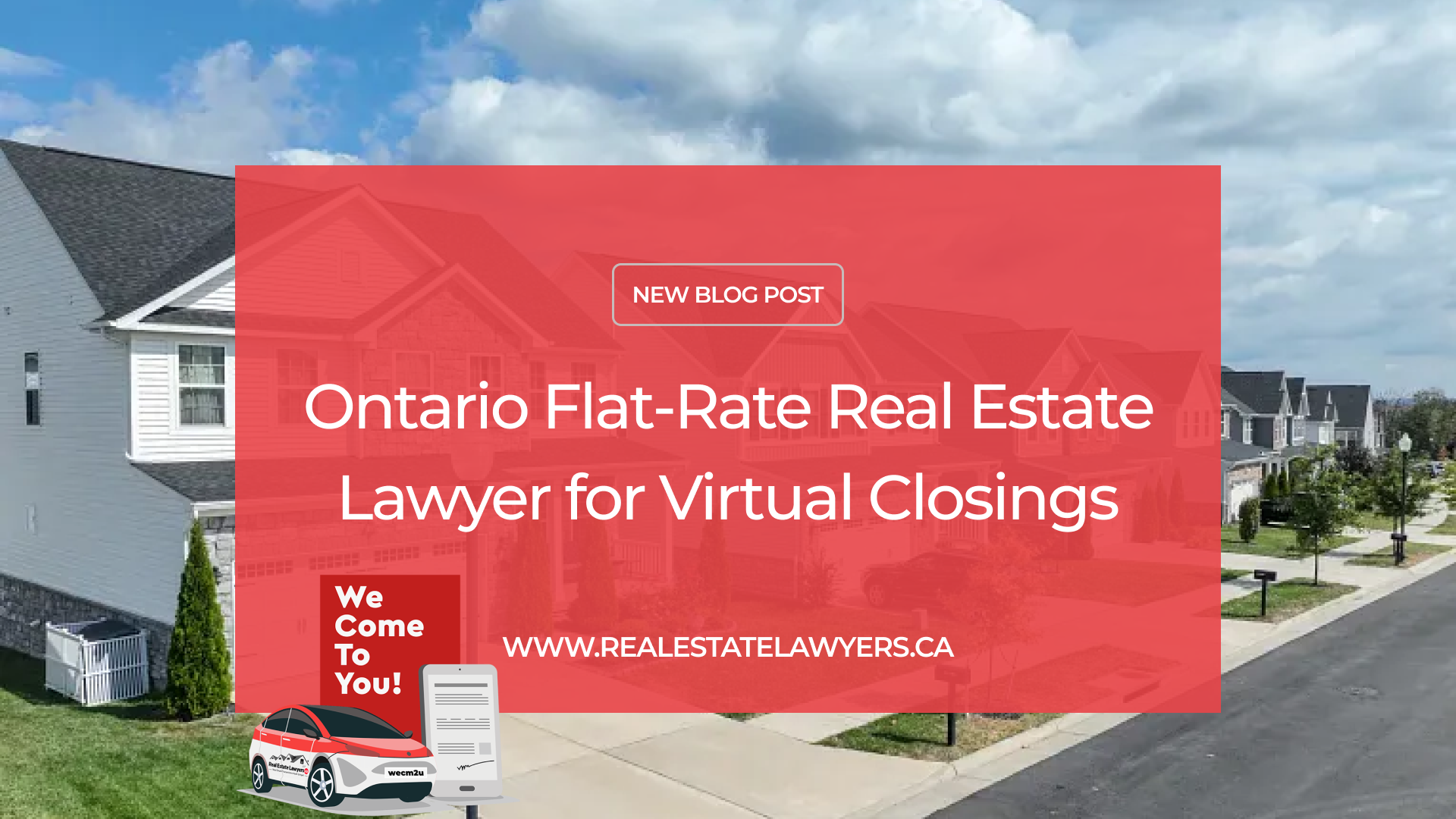 Ontario Flat-Rate Real Estate Lawyer for Virtual Closings