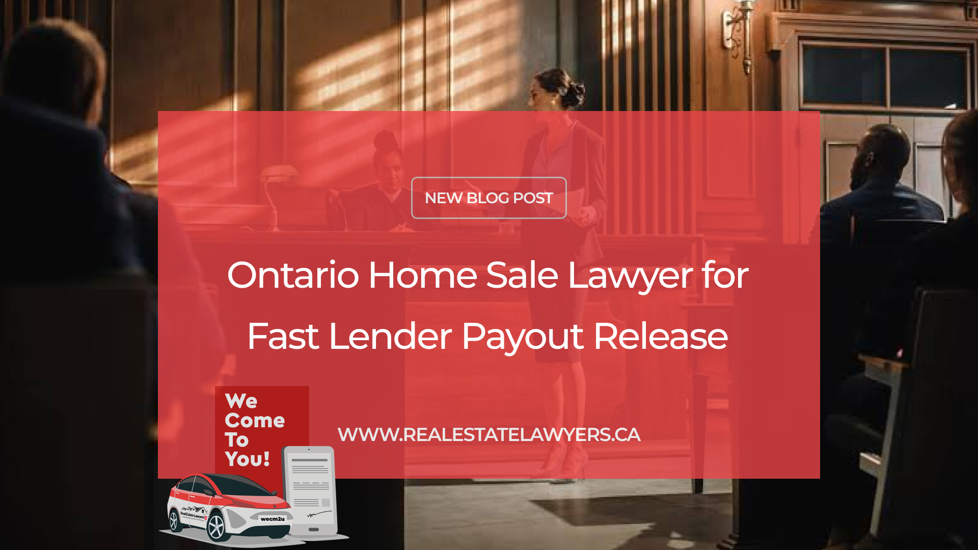 Ontario Home Sale Lawyer for Fast Lender Payout Release
