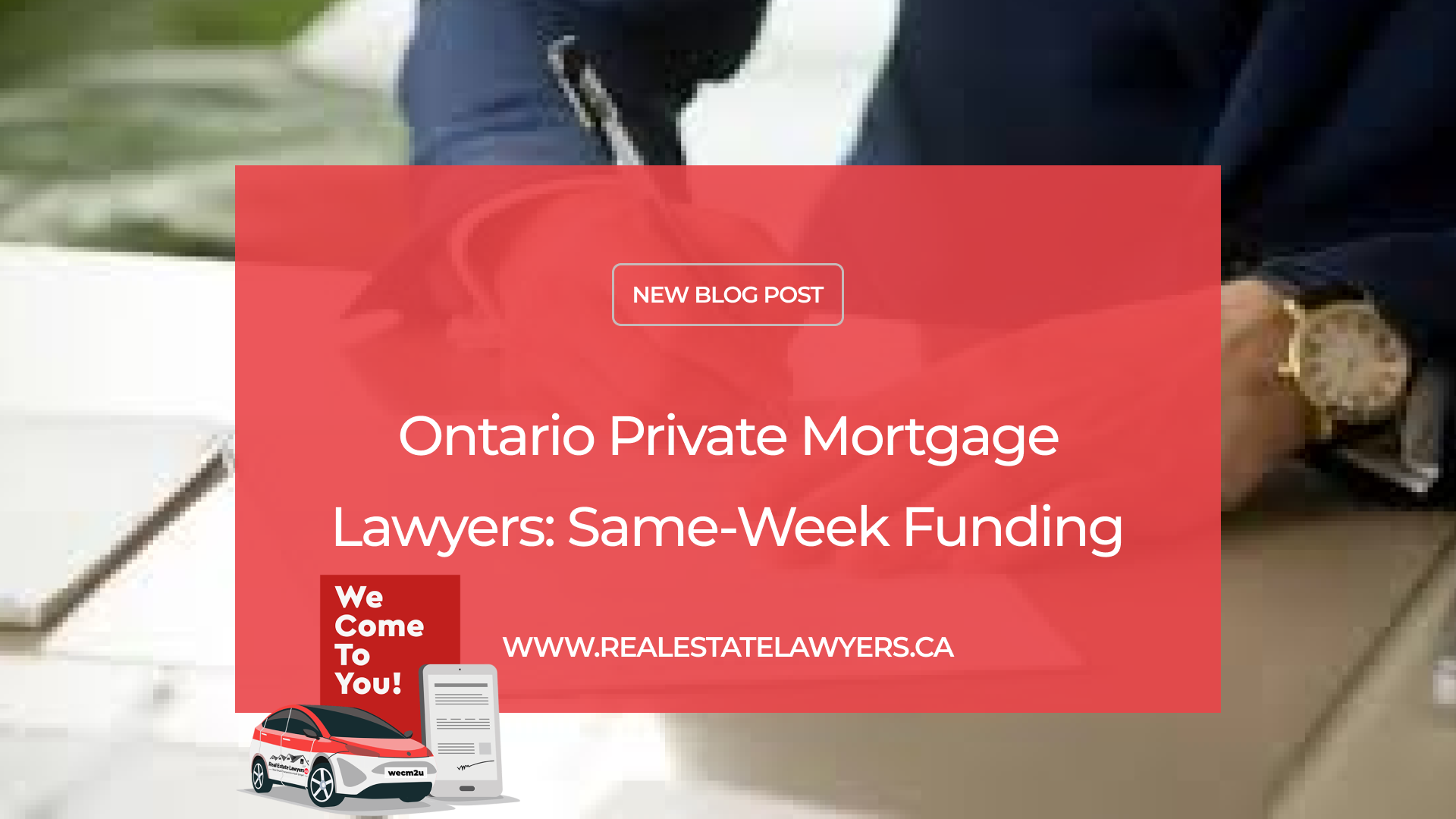 Ontario Private Mortgage Lawyers: Same-Week Funding