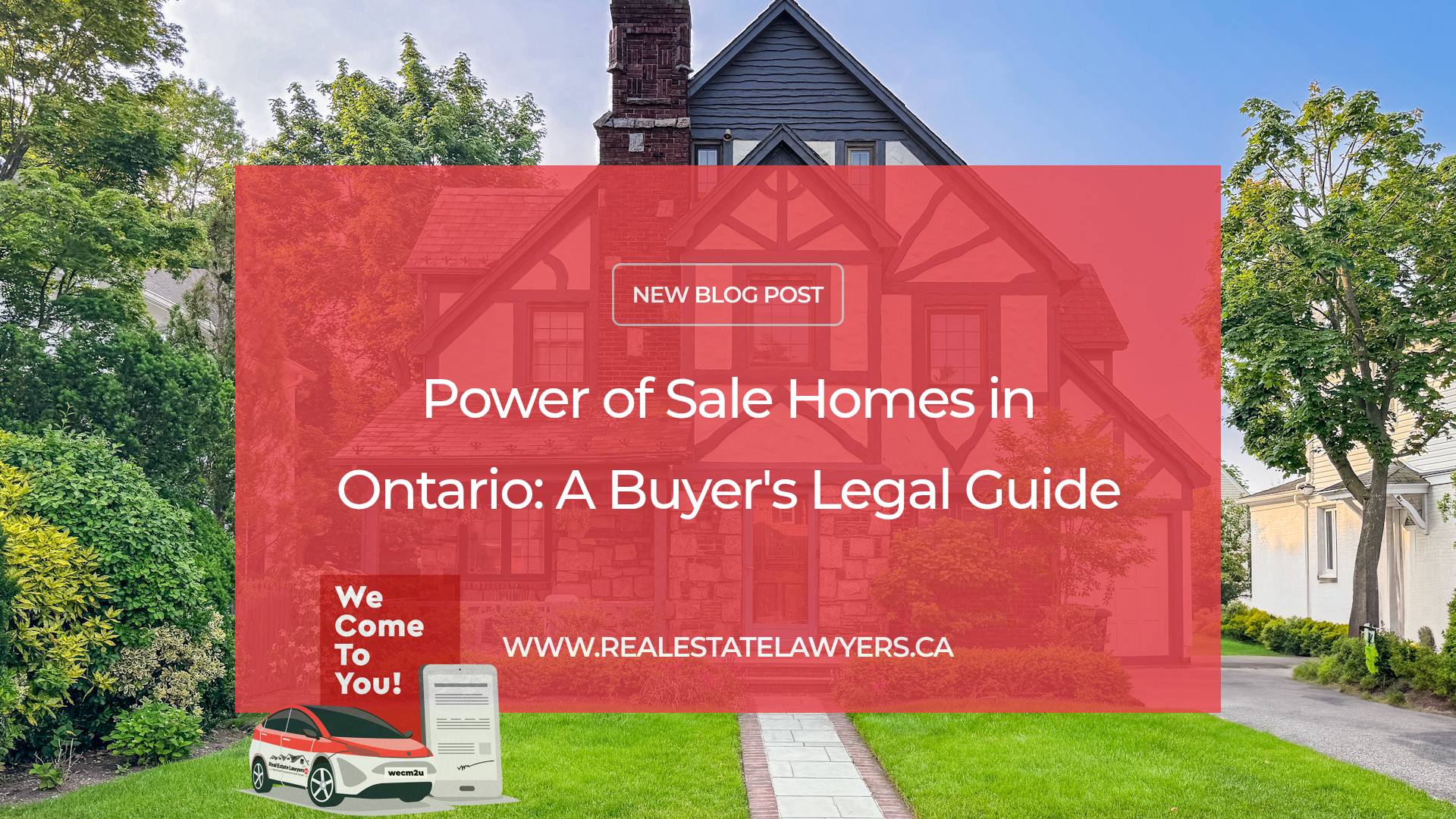 Power of Sale Homes in Ontario: A Buyer's Legal Guide