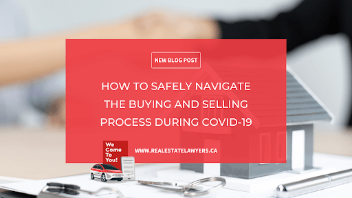 How to Safely Navigate the Buying and Selling Process During COVID-19