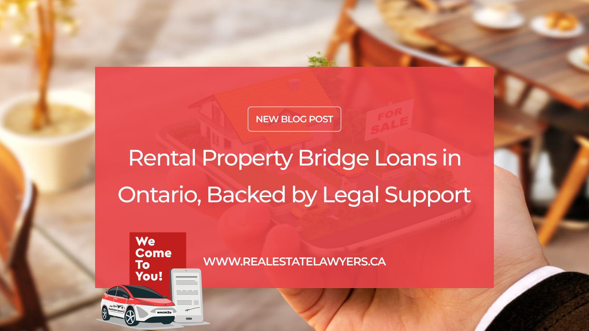 Rental Property Bridge Loans in Ontario, Backed by Legal Support